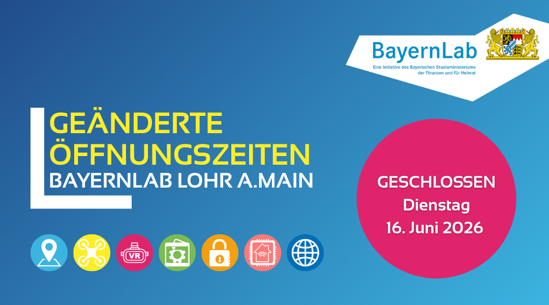 Auf einem blauen Hintergrund steht links in gelber Schrift 'Geänderte Öffnungszeiten BayernLab Lohr a.Main'. Darunter sind sieben bunte Piktogramme zu verschiedenen Themen wie Standort, Information, Sicherheit und Netzwerk angeordnet. Oben rechts ist das BayernLab-Logo mit dem bayerischen Wappen und dem Schriftzug 'BayernLab Eine Initiative des Bayerischen Staatsministeriums der Finanzen und für Heimat' zu sehen. Rechts ein roter runder Kreis mit der Aufschrift 